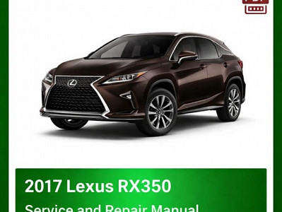 2017 Lexus RX350 repair manual - VIN specific PDF