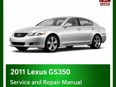 2011 Lexus GS350 repair manual - VIN specific PDF