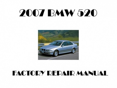 2007 BMW 520 repair manual