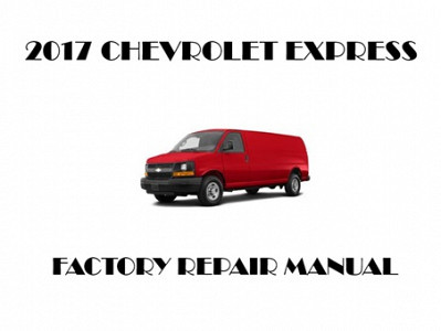 2017 Chevrolet Express repair manual