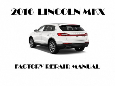 2016 Lincoln MKX repair manual