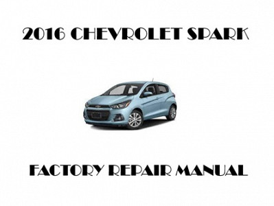 2016 Chevrolet Spark repair manual
