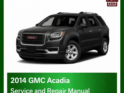 2014 GMC Acadia repair manual