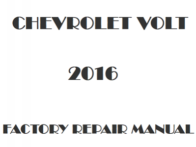 2016 Chevrolet Volt repair manual