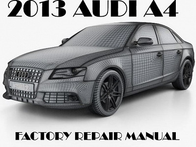 2013 Audi A4 repair manual