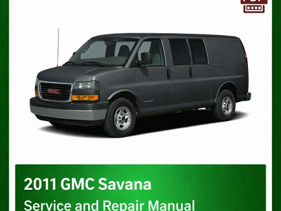 2011 GMC Savana repair manual