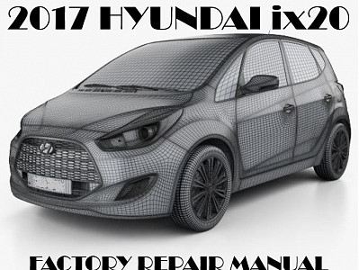 2017 Hyundai IX20 repair manual