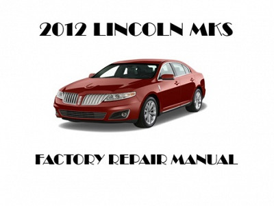 2012 Lincoln MKS repair manual