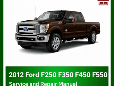 2012 Ford F250 F350 F450 F550 repair manual