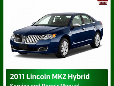 2011 Lincoln MKZ Hybrid repair manual