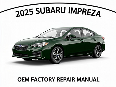 2025 Subaru Impreza OEM Factory Repair Manual