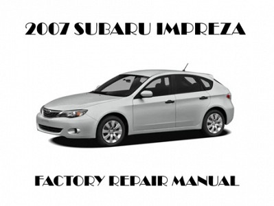 2007 Subaru Impreza repair manual