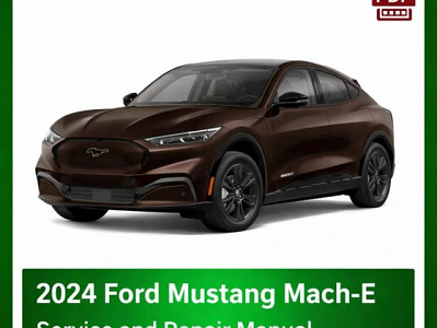 2024 Ford Mustang Mach-E repair manual