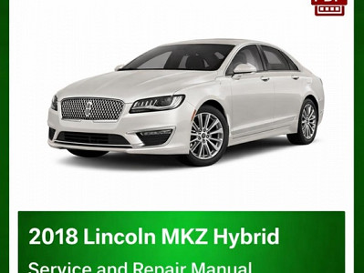 2018 Lincoln MKZ Hybrid repair manual