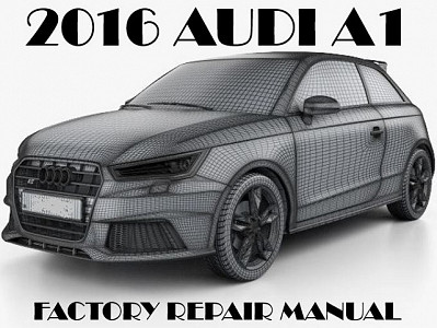 2016 Audi A1 repair manual