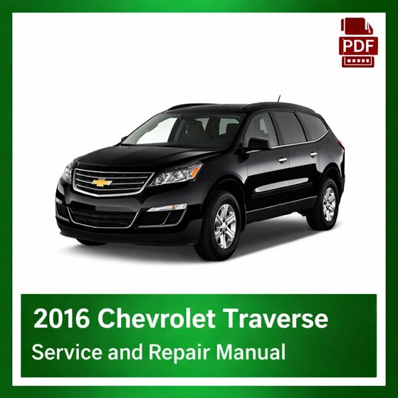 2016 Chevrolet Traverse repair manual