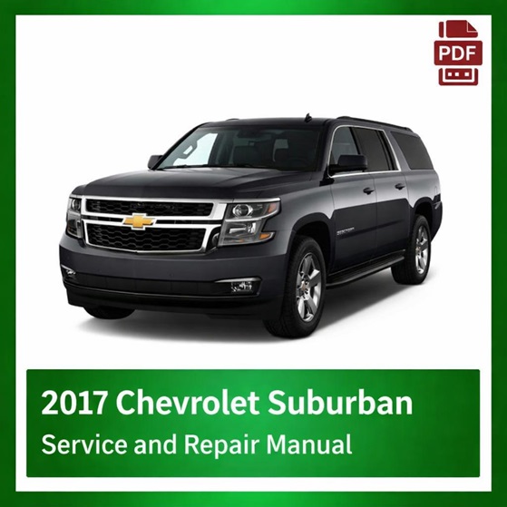 2017 Chevrolet Suburban repair manual
