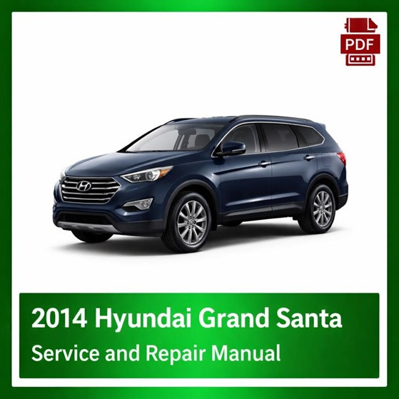 2014 Hyundai Grand Santa Fe repair manual
