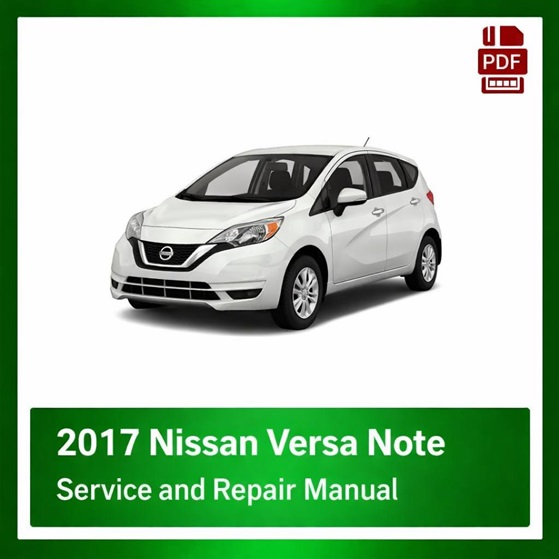 2017 Nissan Versa Note repair manual