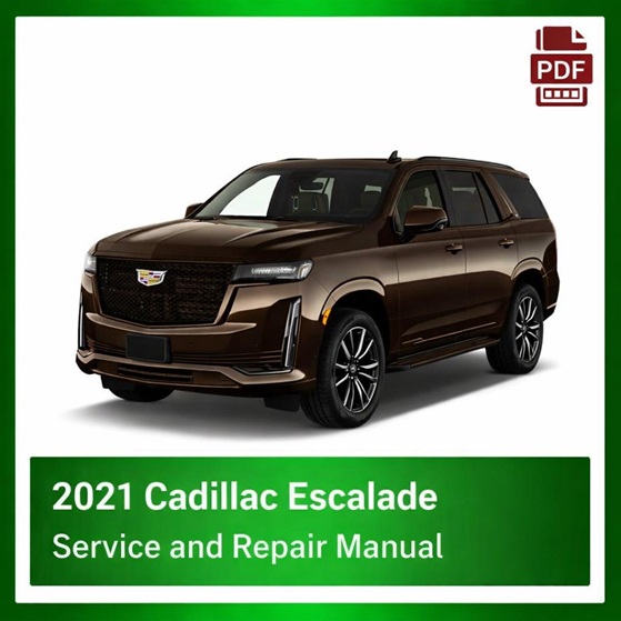 2021 Cadillac Escalade repair manual