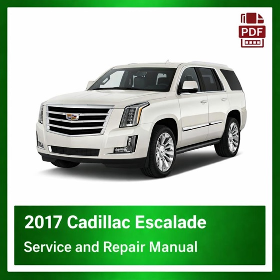 2017 Cadillac Escalade repair manual