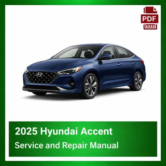 2025 Hyundai Accent repair manual