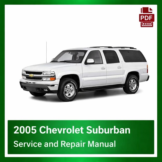 2005 Chevrolet Suburban repair manual