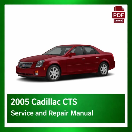2005 Cadillac CTS repair manual