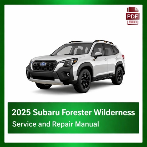 2025 Subaru Forester Wilderness OEM Factory Repair Manual