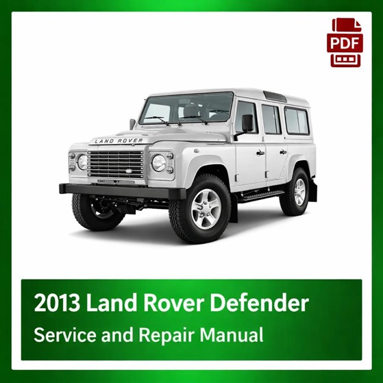 2013 Land Rover Defender repair manual
