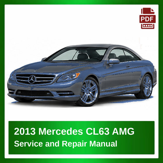 2013 Mercedes CL63 AMG repair manual