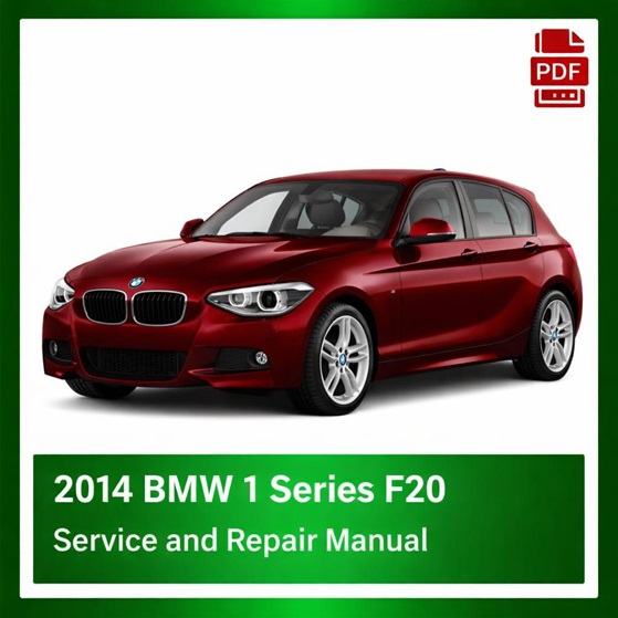 2014 BMW 1 Series F20 repair manual