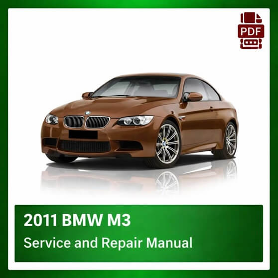 2011 BMW M3 repair manual