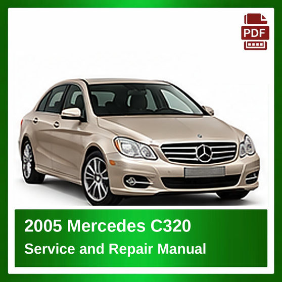 2005 Mercedes C320 repair manual