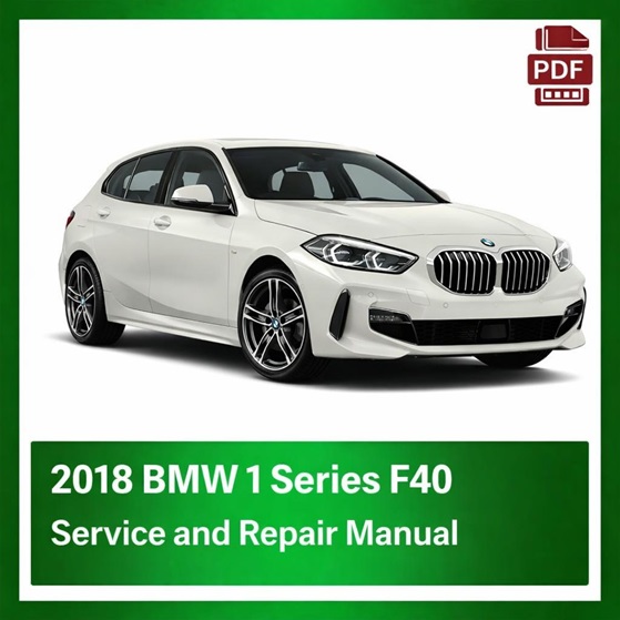 2018 BMW 1 Series F40 repair manual