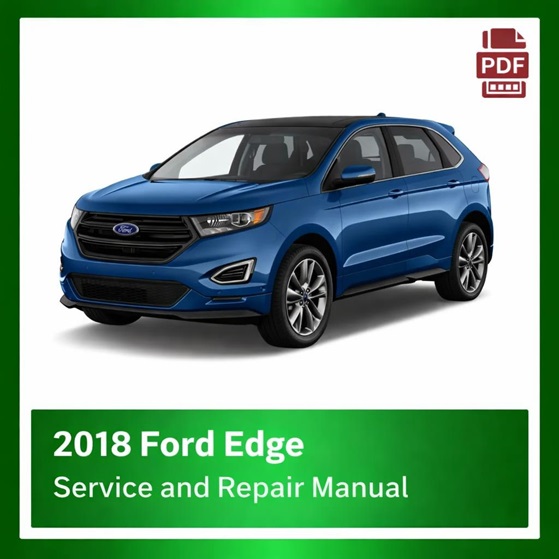 2018 Ford Edge repair manual