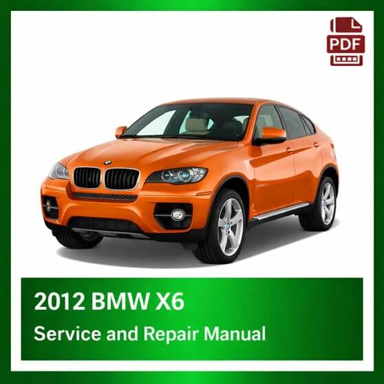 2012 BMW X6 repair manual