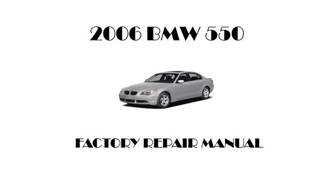 2006 BMW 550 repair manual