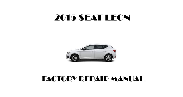 2015 Seat Leon repair manual