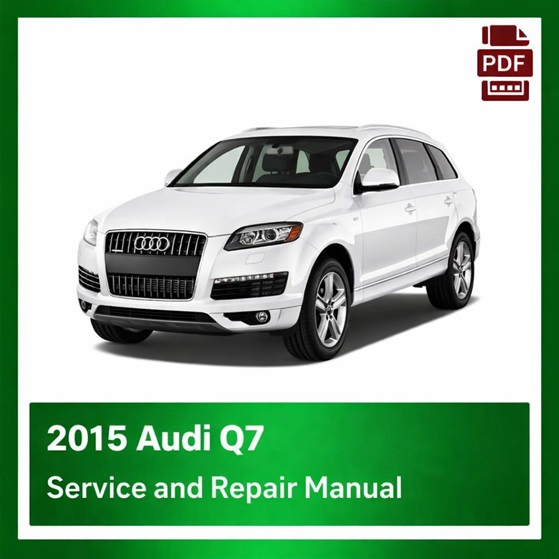 2015 Audi Q7 repair manual