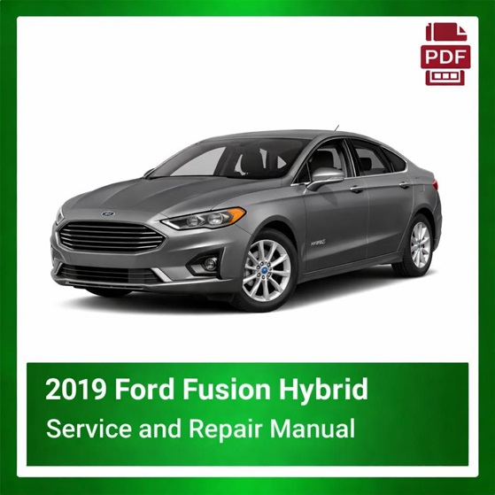 2019 Ford Fusion Hybrid/Energi repair manual