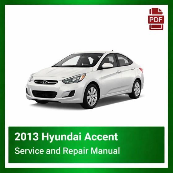 2013 Hyundai Accent repair manual