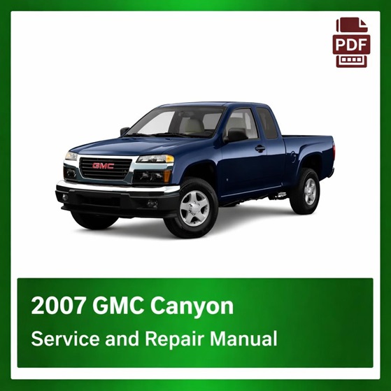 2007 GMC Canyon repair manual