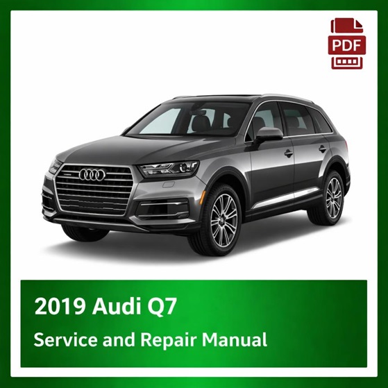 2019 Audi Q7 repair manual
