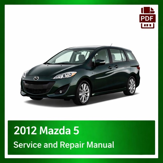 2012 Mazda 5 repair manual