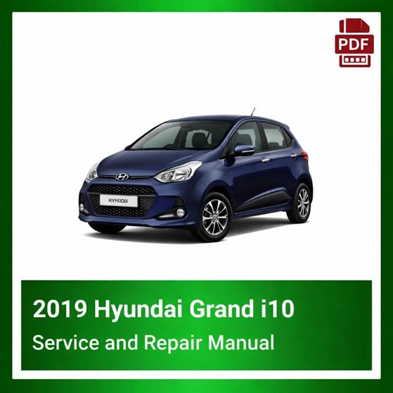 2019 Hyundai Grand i10 repair manual
