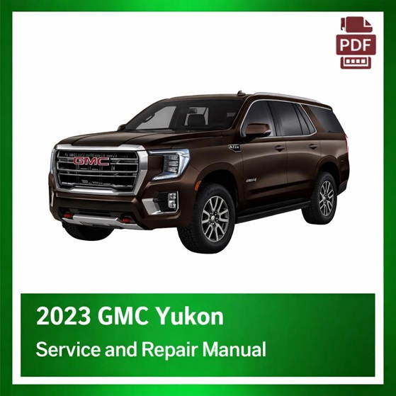 2023 GMC Yukon repair manual