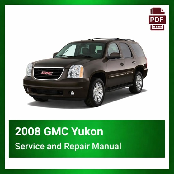 2008 GMC Yukon repair manual