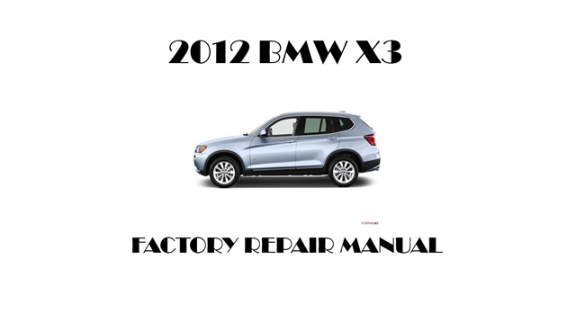 2012 BMW X3 repair manual