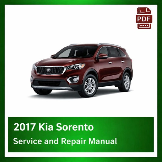 2017 Kia Sorento repair manual